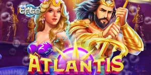 Nổ hũ Atlantis – Săn kho báu giữa đại dương xanh tại Cf68